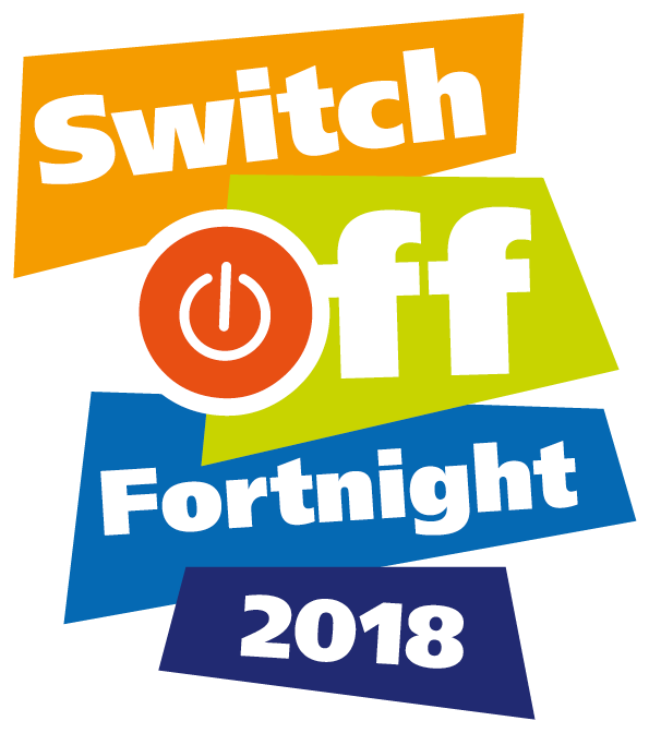 Switch Off Fortnight 2018